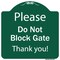 Signmission Please Do Not Block Gate Heavy-Gauge Aluminum Architectural Sign, 18" x 18", GW-1818-9792 A-DES-GW-1818-9792 - alternate 1